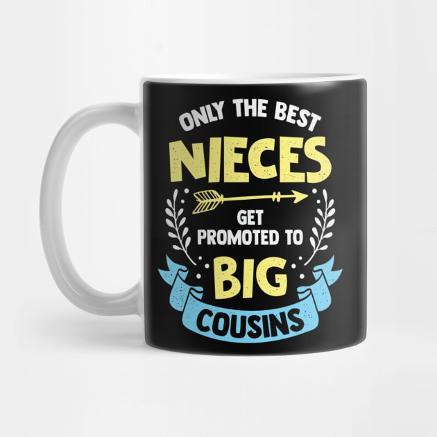 Only The Best Nieces Get Promoted To Big Cousins by Dolde08